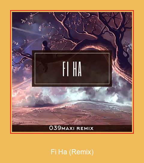 Fi Ha (Remix) 三星铃声免费下载