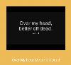 Over My Head Better Off Dead צלצול עבור סמסונג