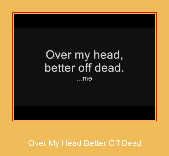 Over My Head Better Off Dead Samsung Ringtone Ladda ner gratis