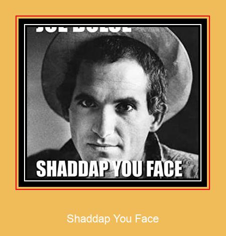 Shaddap You Face Unduh Nada Dering Samsung Gratis