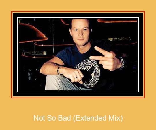 Not So Bad (Extended Mix) Samsung Ringtone Lataa ilmaiseksi