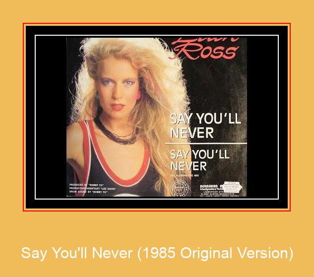 Say You'll Never (1985 Original Version) ಸ್ಯಾಮ್ಸಂಗ್ ರಿಂಗ್ಟೋನ್ ಡೌನ್ಲೋಡ್ ಉಚಿತ