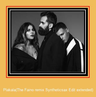Plakala(The Faino Remix Syntheticsax Edit Extended) Samsung-Klingelton kostenlos herunterladen