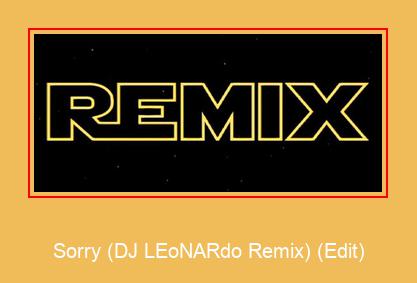 Sorry (DJ LEoNARdo Remix) (Edit) Samsung sonnerie télécharger gratuitement