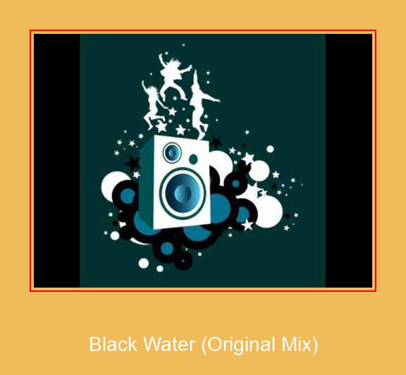 Black Water (Original Mix) ಸ್ಯಾಮ್ಸಂಗ್ ರಿಂಗ್ಟೋನ್ ಡೌನ್ಲೋಡ್ ಉಚಿತ